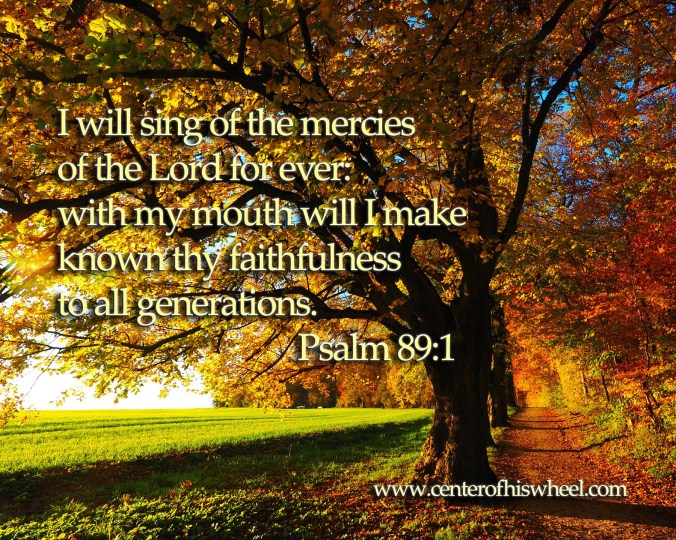 Faithfulness to all generation Center of His Wheel