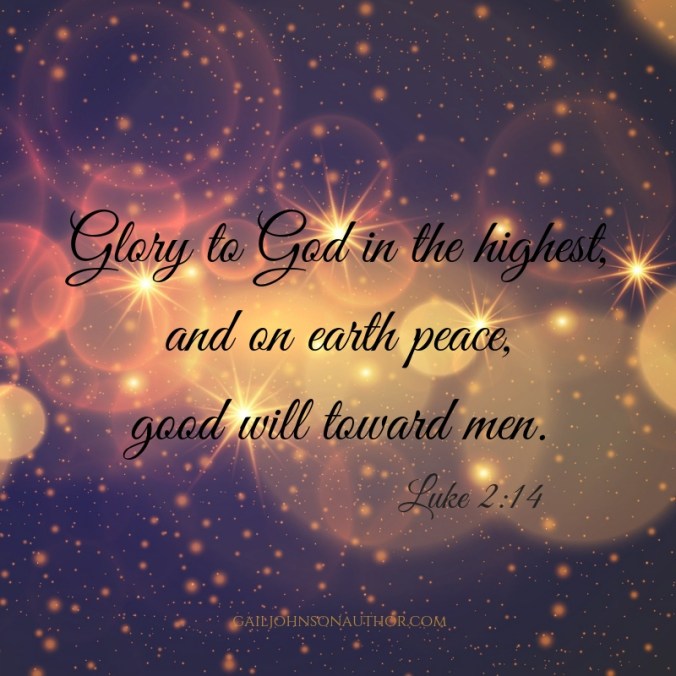 Glory to God in the highest, and on earth peace, good will toward men.(1)